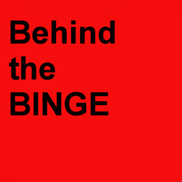 New show 1/17 and new series: Behind the Binge